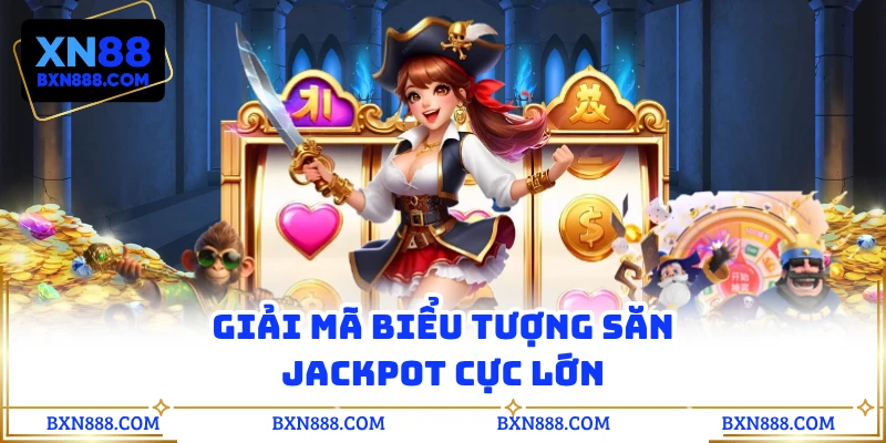Giải mã biểu tượng săn Jackpot cực lớn